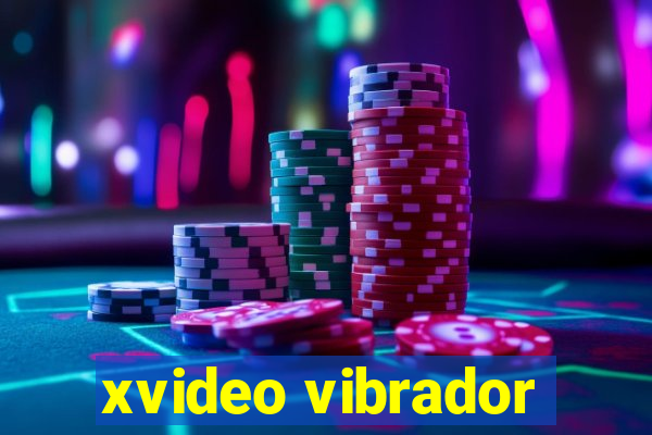 xvideo vibrador